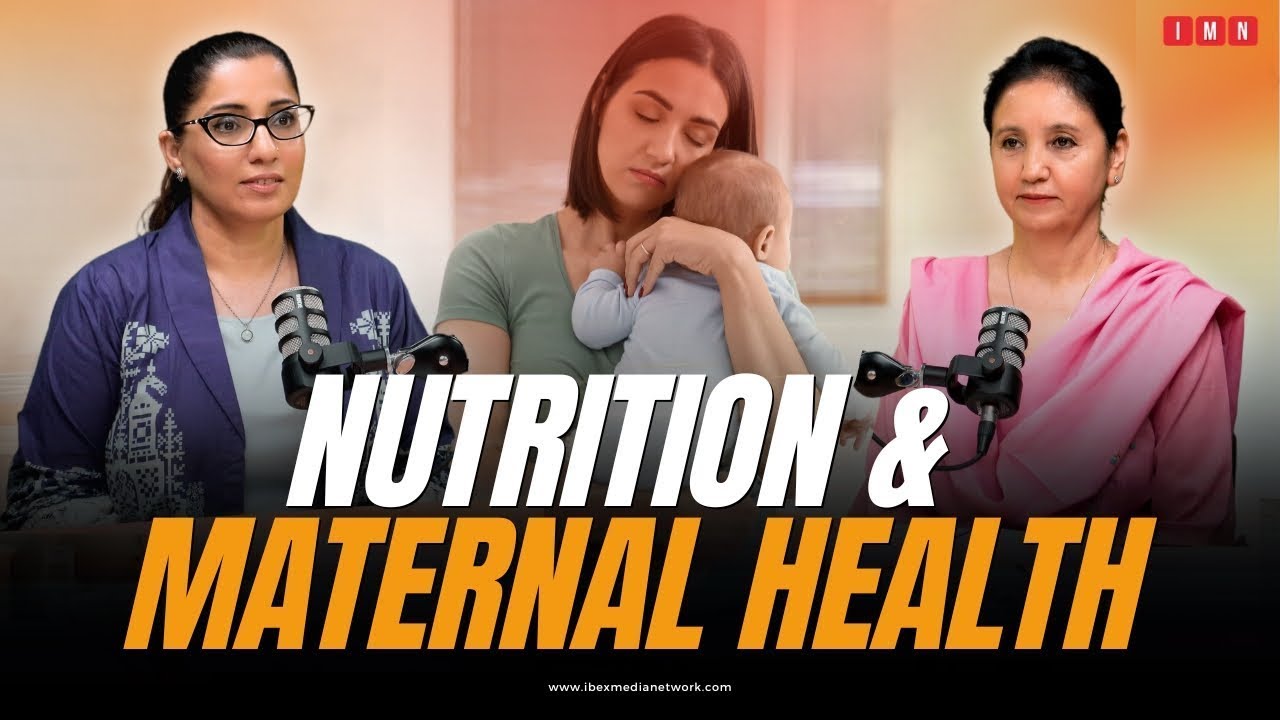 Impact of Nutrition on Maternal Mental Health | ft. Dr. Nosheen Abbas