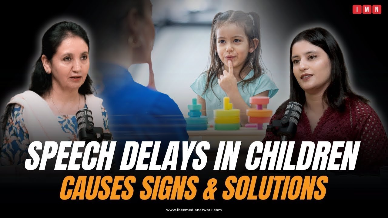 Early Signs & Solutions: Speech and Language Delays Explained